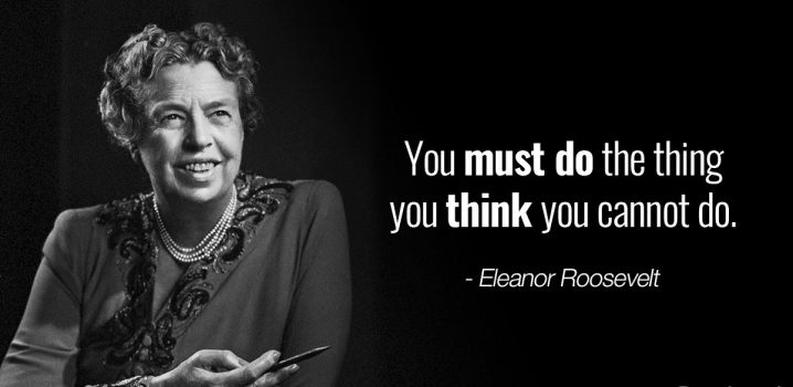 “It Is Not Fair To Ask Of Others What You Are Not Willing To Do Yourself” – Best Quotes By Eleanor Roosevelt