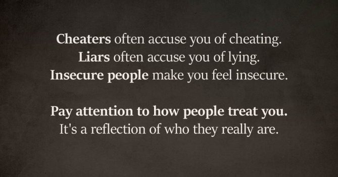 Pay Attention To How People Treat You. It’s A Reflection Of Who They Really Are