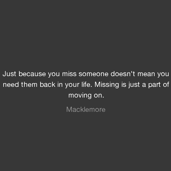 Just Because You Miss Them Doesn’t Mean You Want Them Back