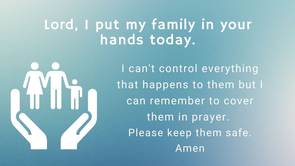 Lord, I Put My Family in Your Hands Today - Keep on Mind