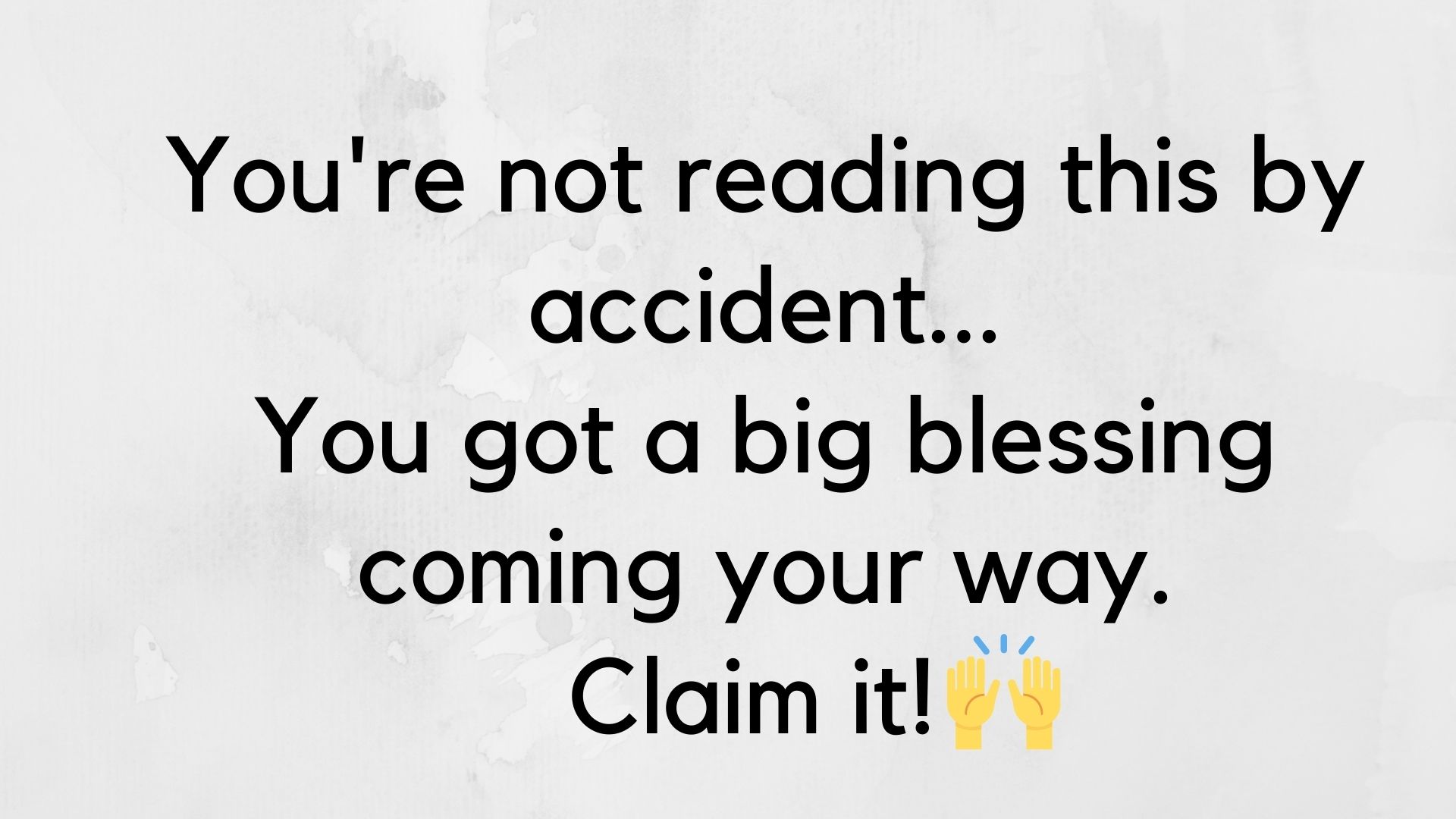 A Big Blessing Coming Your Way